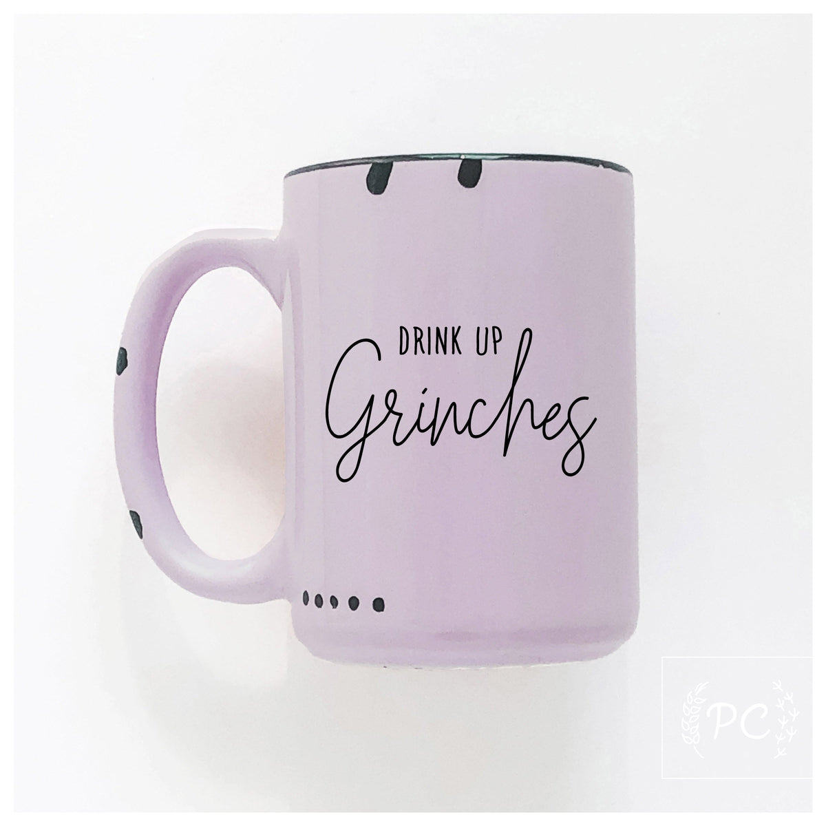 Drink Up Grinches Holiday Mug