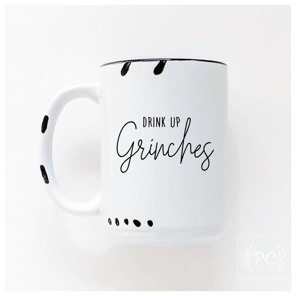 Drink Up Grinches Holiday Mug