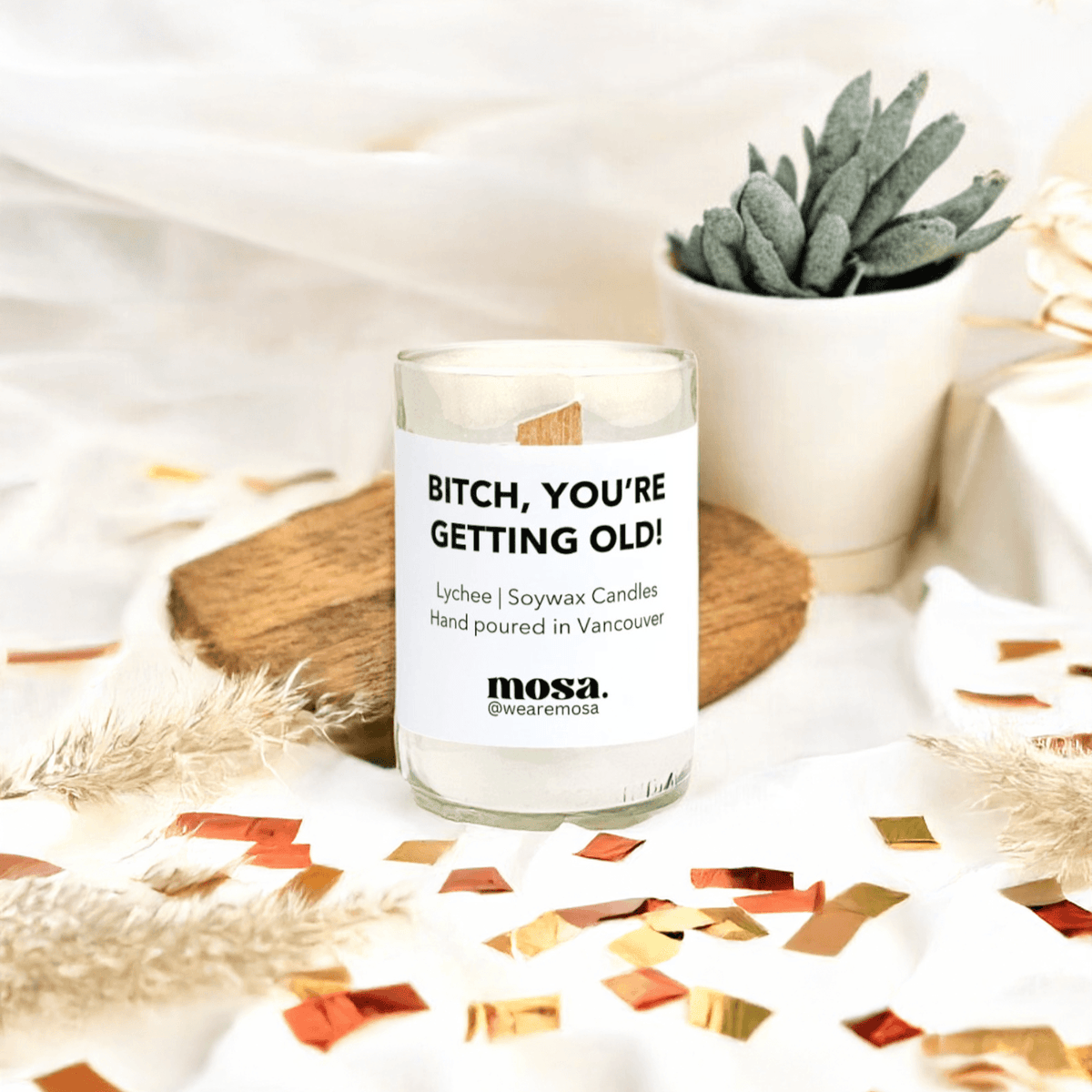 B*tch,You’re Getting Old - Lychee Candle