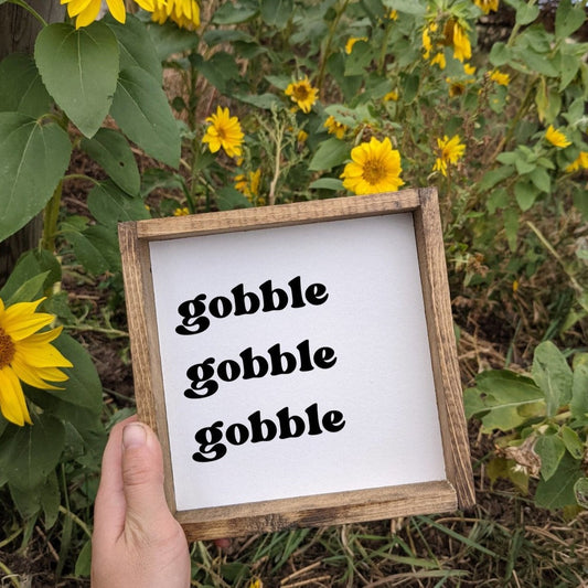 Gobble Gobble Gobble Wood Sign
